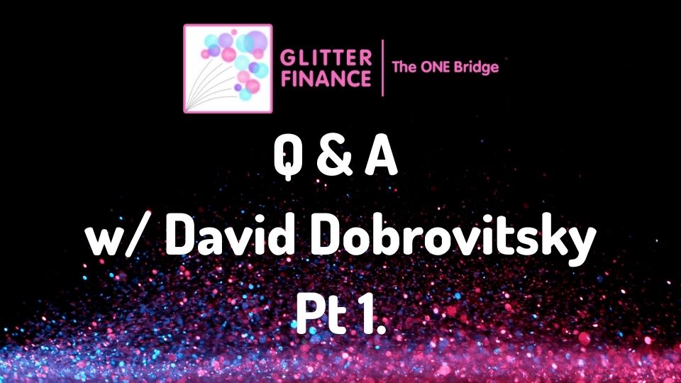 Q&A with Glitter Finance CEO David Dobrovitsky - Part 1