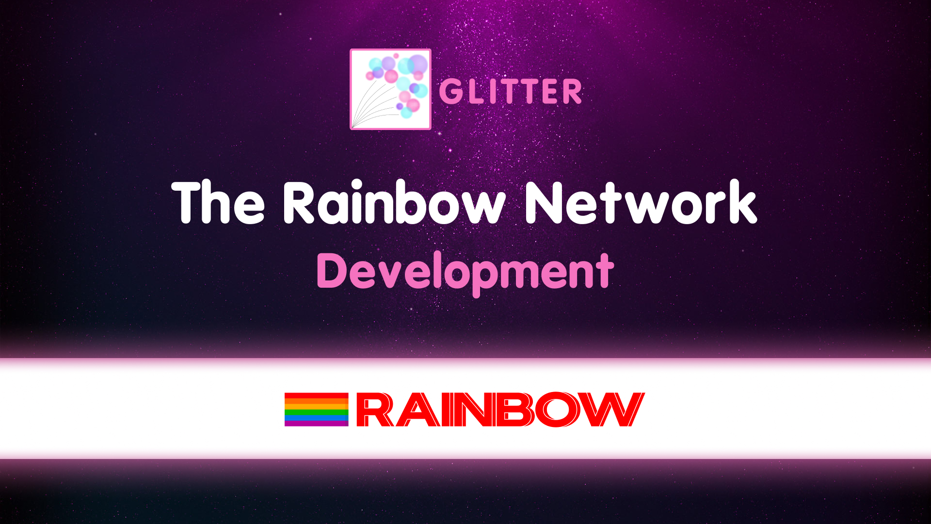 The Rainbow Network development